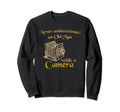 Never Underestimate Old Camera Sweatshirt - Novelty Apparel Unisex - T-Shirt, Sweatshirt, Hoodie