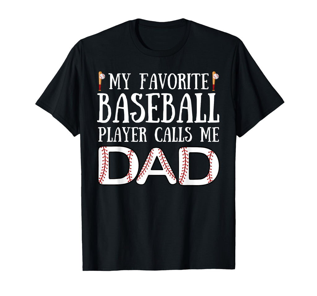 My Favorite Baseball Player Calls Me Dad T-Shirt - Minimalist Print Unisex - T-Shirt, Sweatshirt, Hoodie