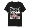 Proud Uncle Baseball Senior 2027 T-Shirt - Casual Everyday Wear Men Women - T-Shirt, Sweatshirt, Hoodie