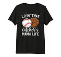 Baseball Catcher Mama Life T-Shirt - Fun Novelty Design for Adults - T-Shirt, Sweatshirt, Hoodie