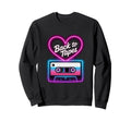 Back To Tapes Cassette Mixtape Sweatshirt - Unique Graphic for Adults - T-Shirt, Sweatshirt, Hoodie