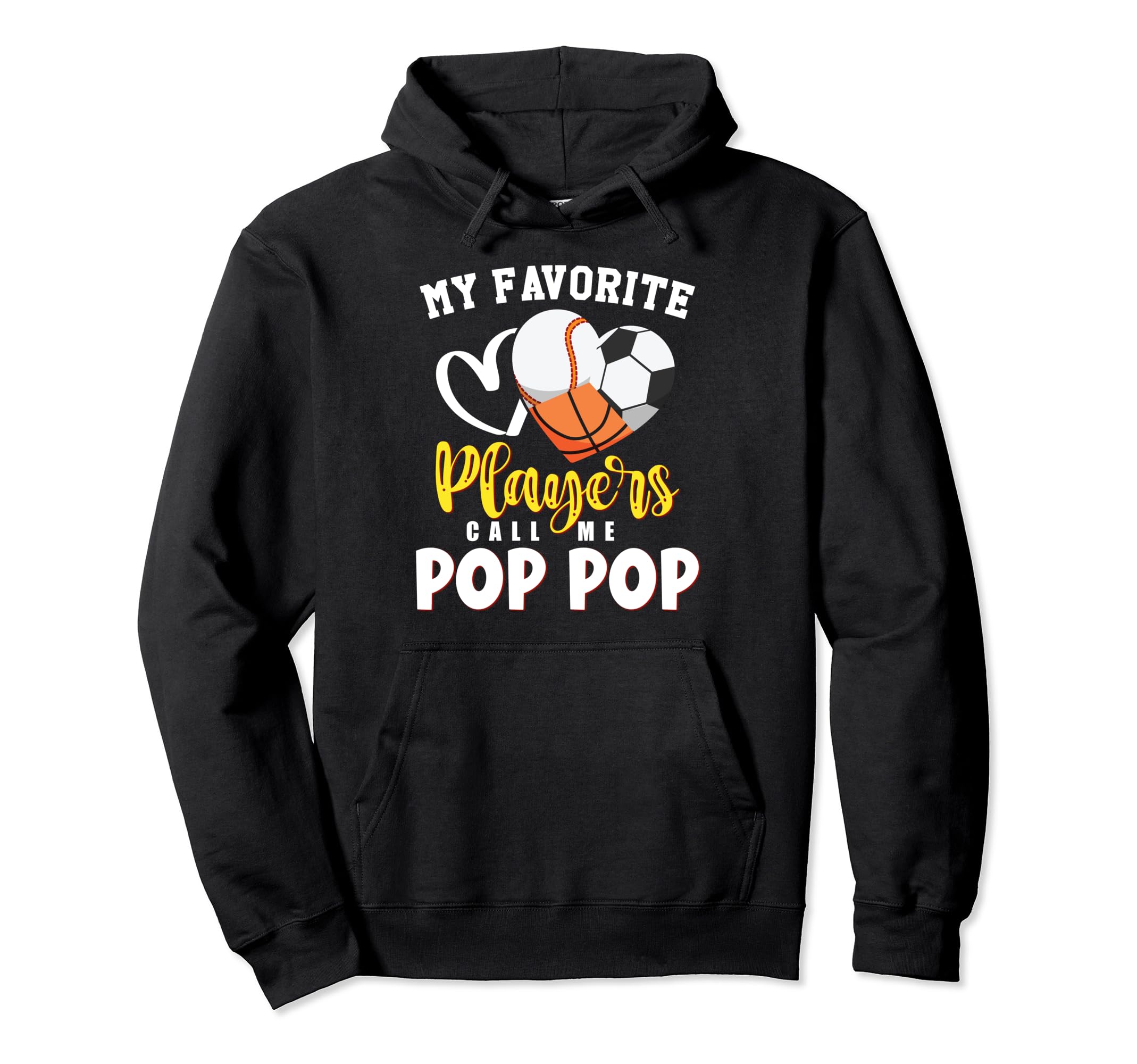 Pop Pop My Favorite Baseball Soccer Hoodie - Unique Graphic Unisex - T-Shirt, Sweatshirt, Hoodie