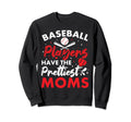 Baseball Players Have Sweatshirt - Casual Everyday Wear Men Women - T-Shirt, Sweatshirt, Hoodie