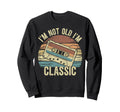 Im Not Old Im 70S 80S 90S Cassette Sweatshirt - Trendy Graphic for Adults - T-Shirt, Sweatshirt, Hoodie