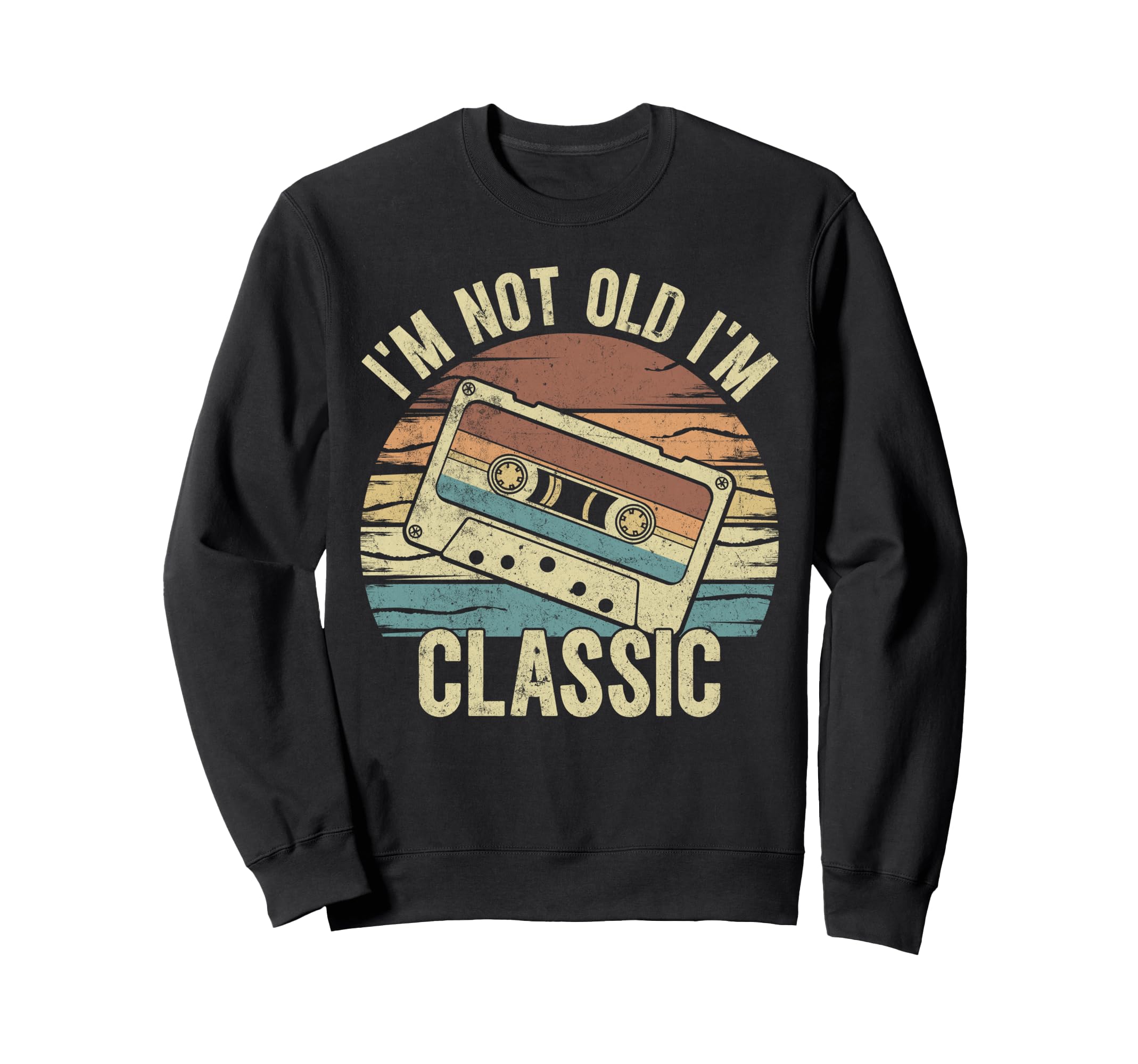 Im Not Old Im 70S 80S 90S Cassette Sweatshirt - Trendy Graphic for Adults - T-Shirt, Sweatshirt, Hoodie