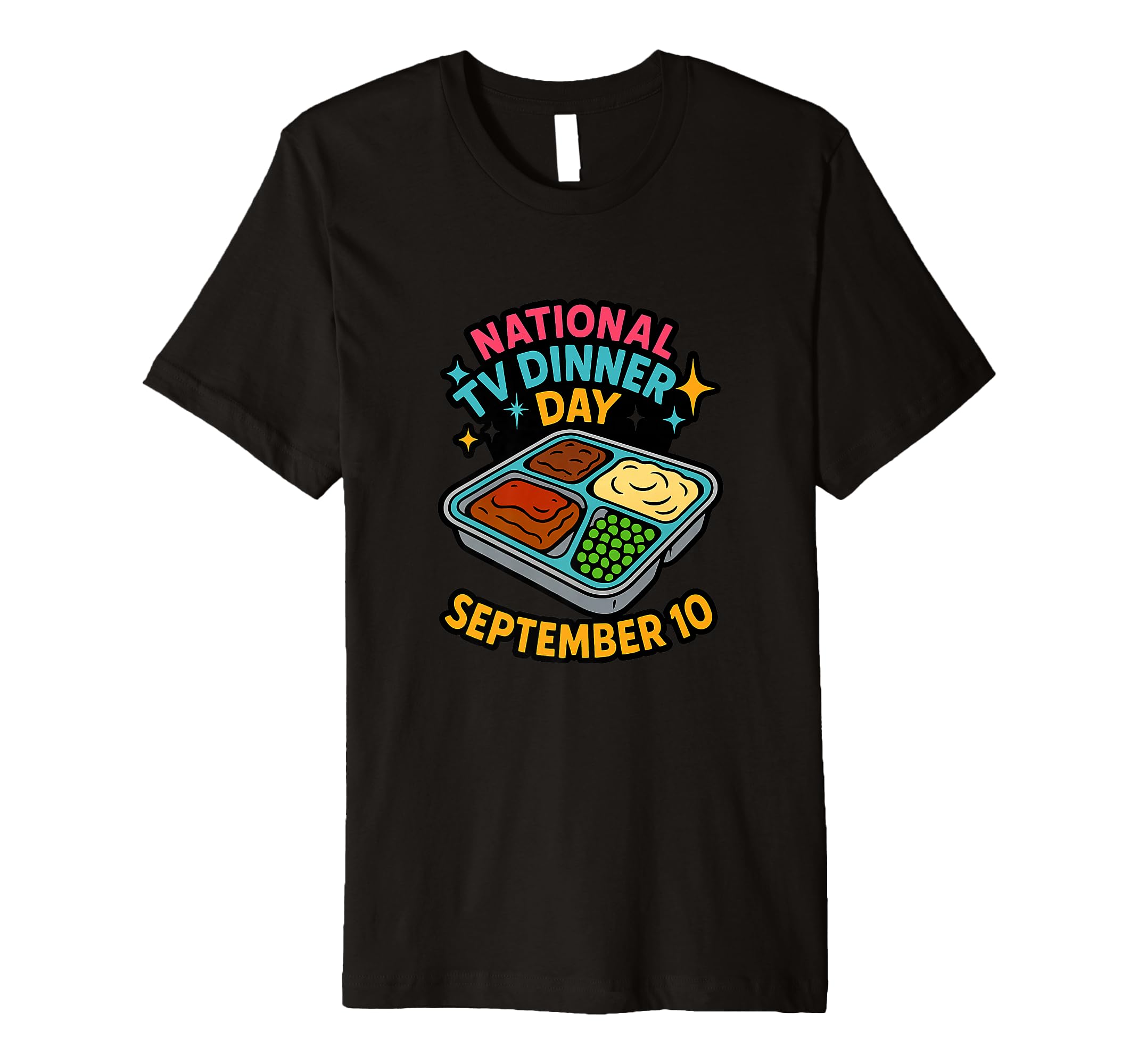 National Tv Dinner Day September 10 T-Shirt - Trendy Graphic for Adults - T-Shirt, Sweatshirt, Hoodie