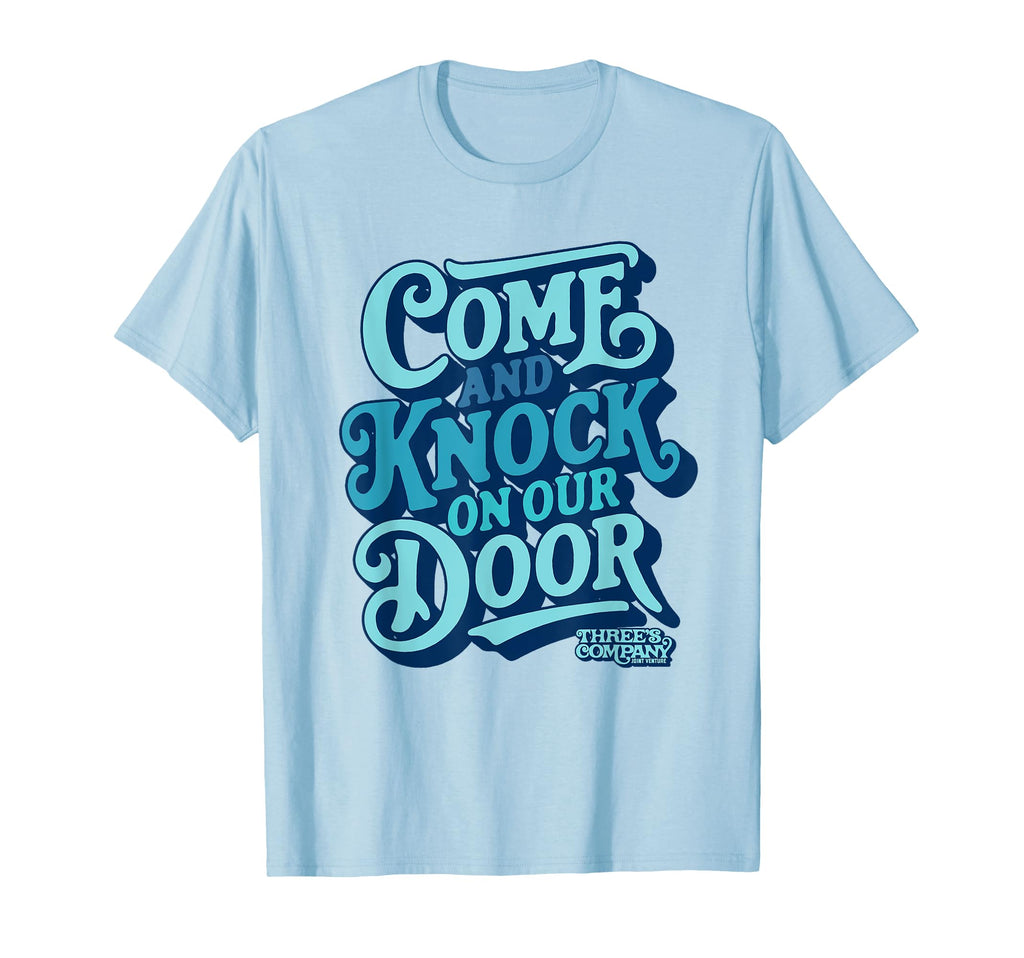 Come Knock Our Door Threes Company T-Shirt - Streetwear Style for Adults - T-Shirt, Sweatshirt, Hoodie