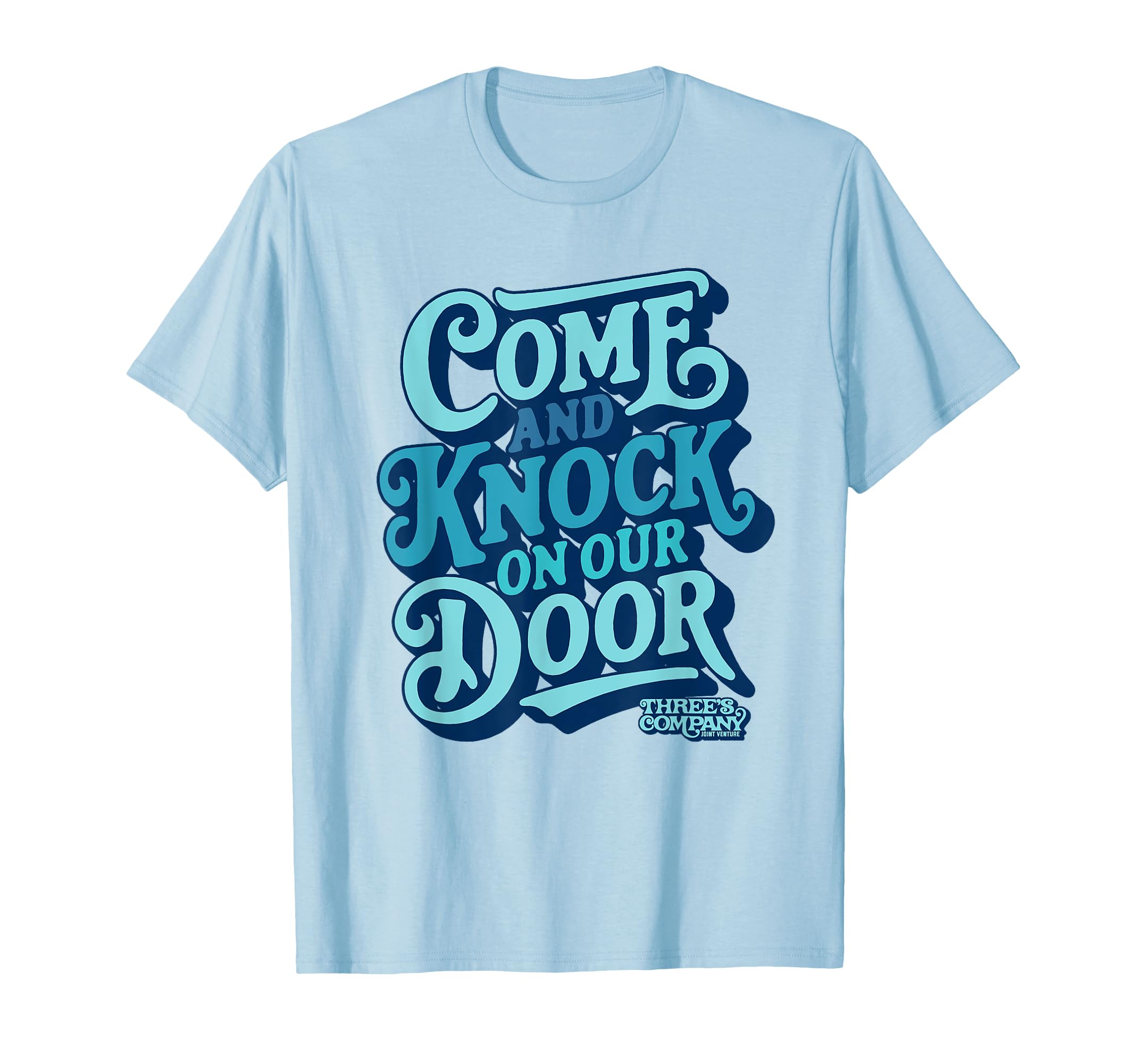 Come Knock Our Door Threes Company T-Shirt - Streetwear Style for Adults - T-Shirt, Sweatshirt, Hoodie