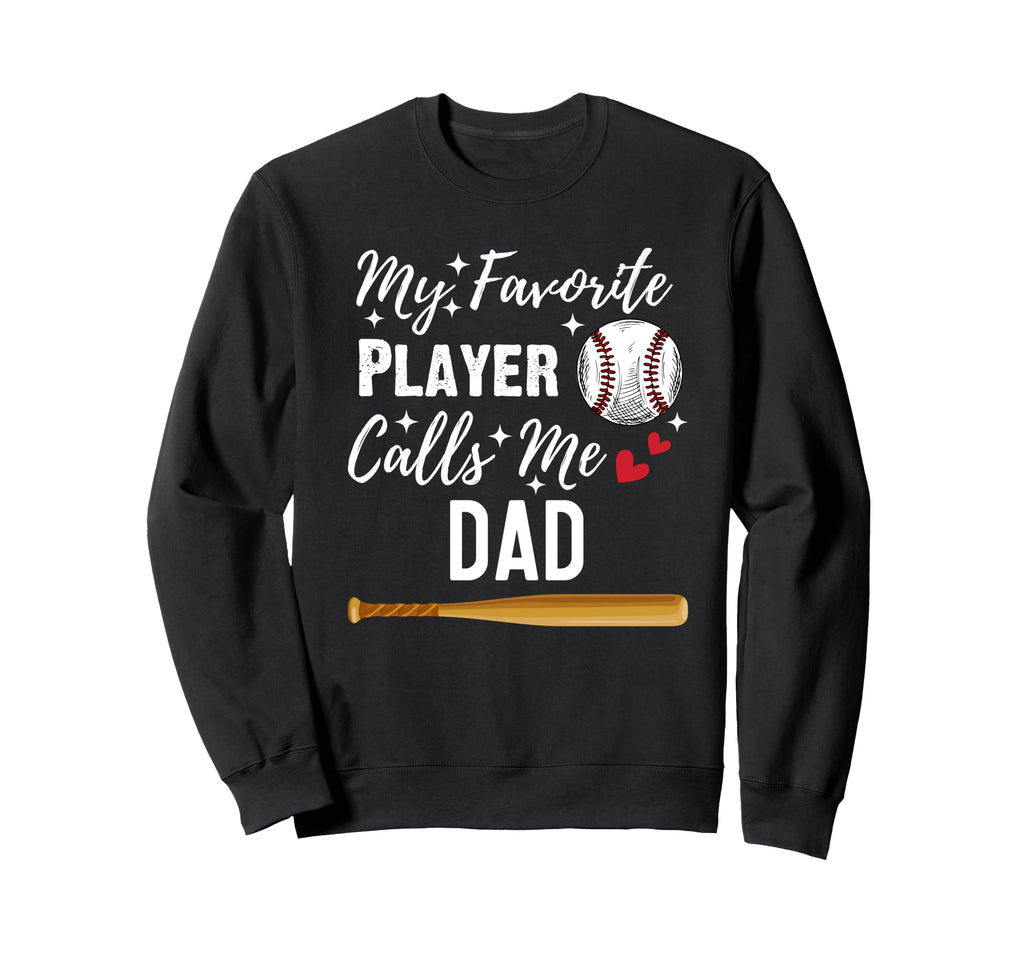 Baseball My Favorite Player Calls Me Sweatshirt - Graphic Print for Adults - T-Shirt, Sweatshirt, Hoodie