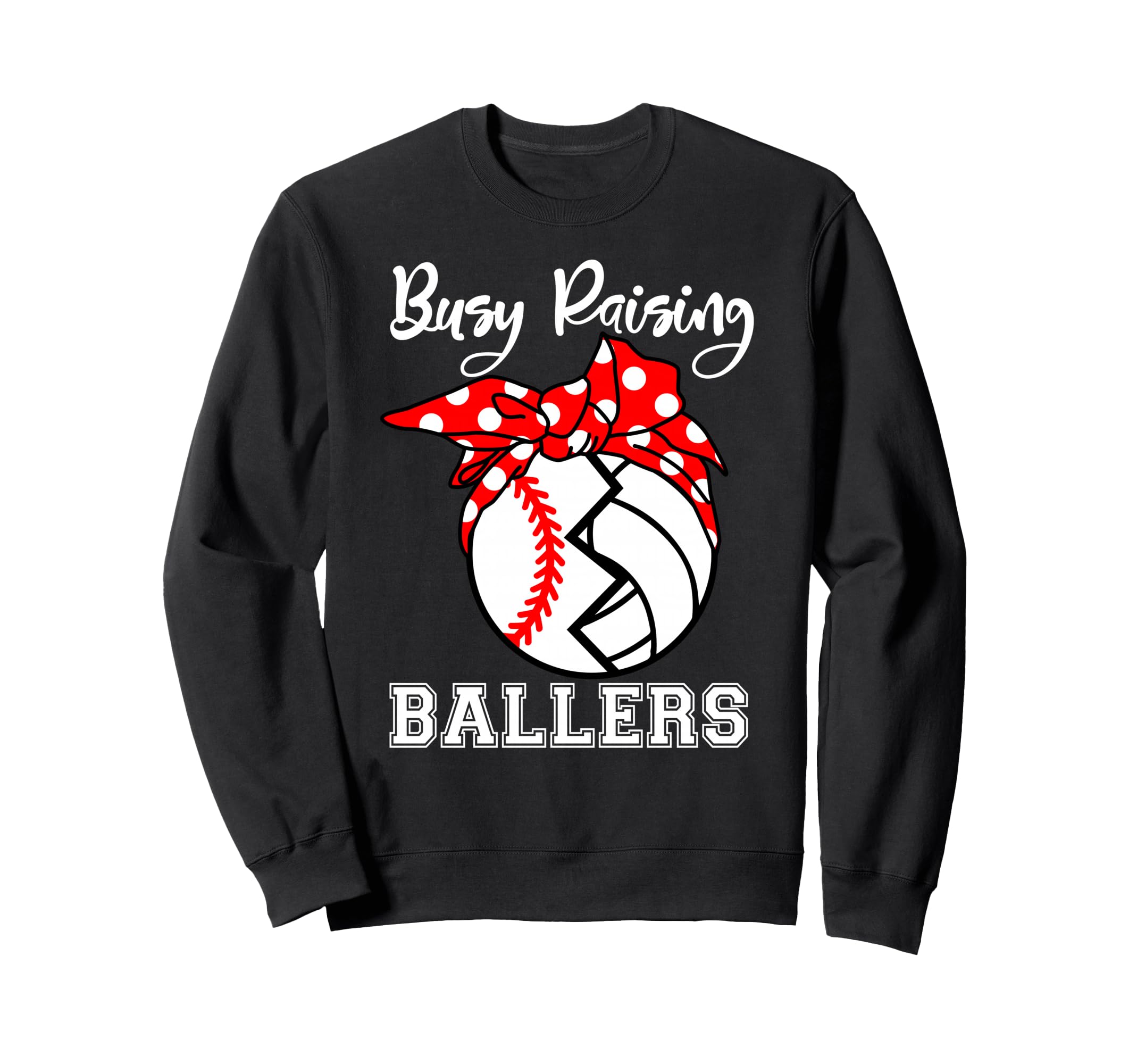 Busy Raising Ballers Funny Baseball Sweatshirt - Unique Graphic Men Women - T-Shirt, Sweatshirt, Hoodie