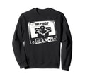 Cassette Tape Hip Hop Music 80S 90S Sweatshirt - Unique Graphic Unisex - T-Shirt, Sweatshirt, Hoodie