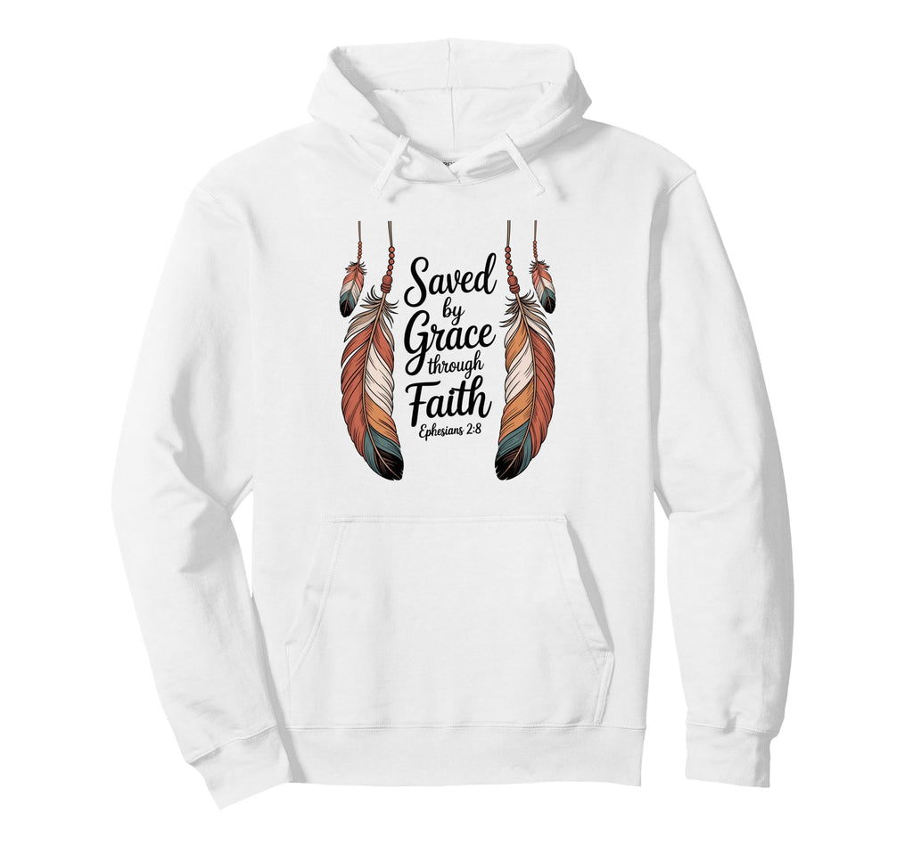 Saved Grace Through Faith Jesus Savior Hoodie - Streetwear Style Unisex - T-Shirt, Sweatshirt, Hoodie