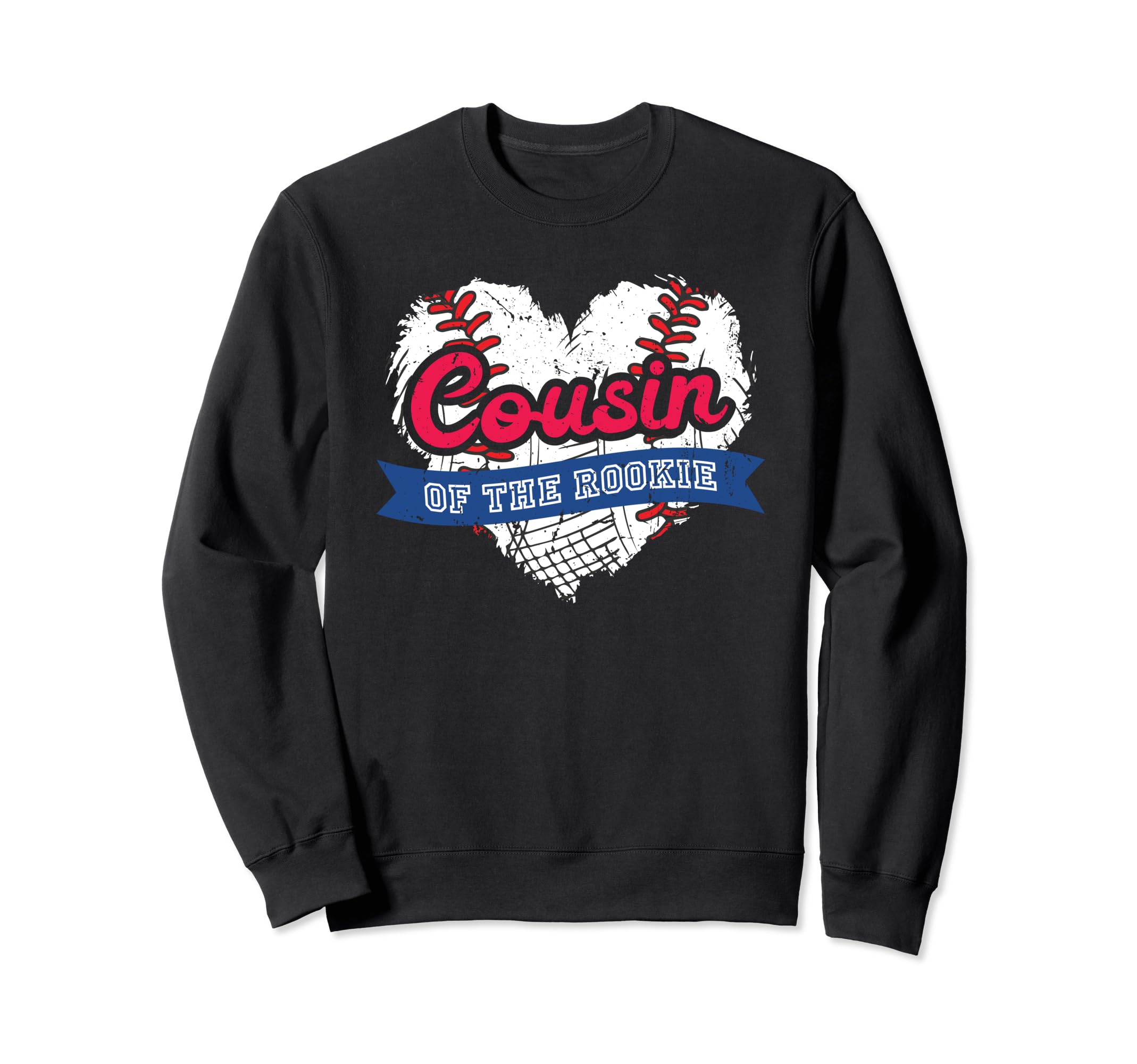 Cousin Rookie Baseball Crew Love Sweatshirt - Novelty Apparel Men Women - T-Shirt, Sweatshirt, Hoodie
