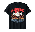 Warning May Be Louder Than Umpire Baseball T-Shirt - Trendy Graphic Unisex - T-Shirt, Sweatshirt, Hoodie