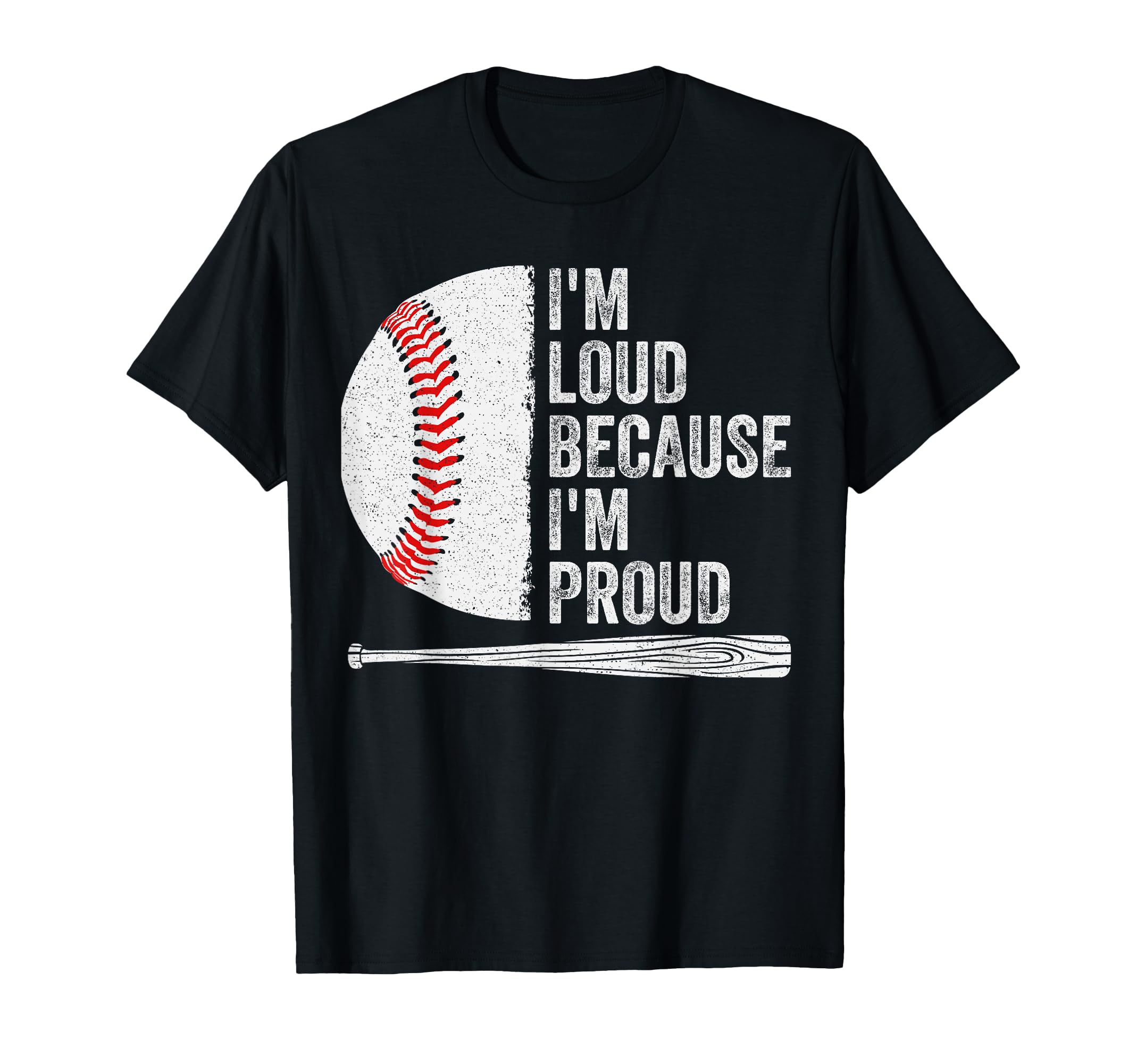 Proud Baseball Dad Grandpa Im Loud T-Shirt - Streetwear Style for Adults - T-Shirt, Sweatshirt, Hoodie
