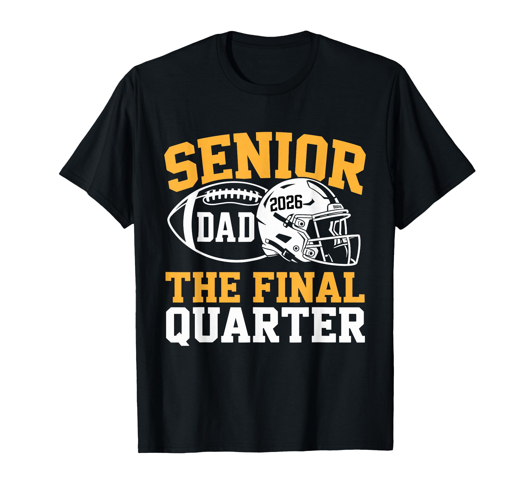 Senior Football Dad Father Final T-Shirt - Trendy Graphic Men Women - T-Shirt, Sweatshirt, Hoodie