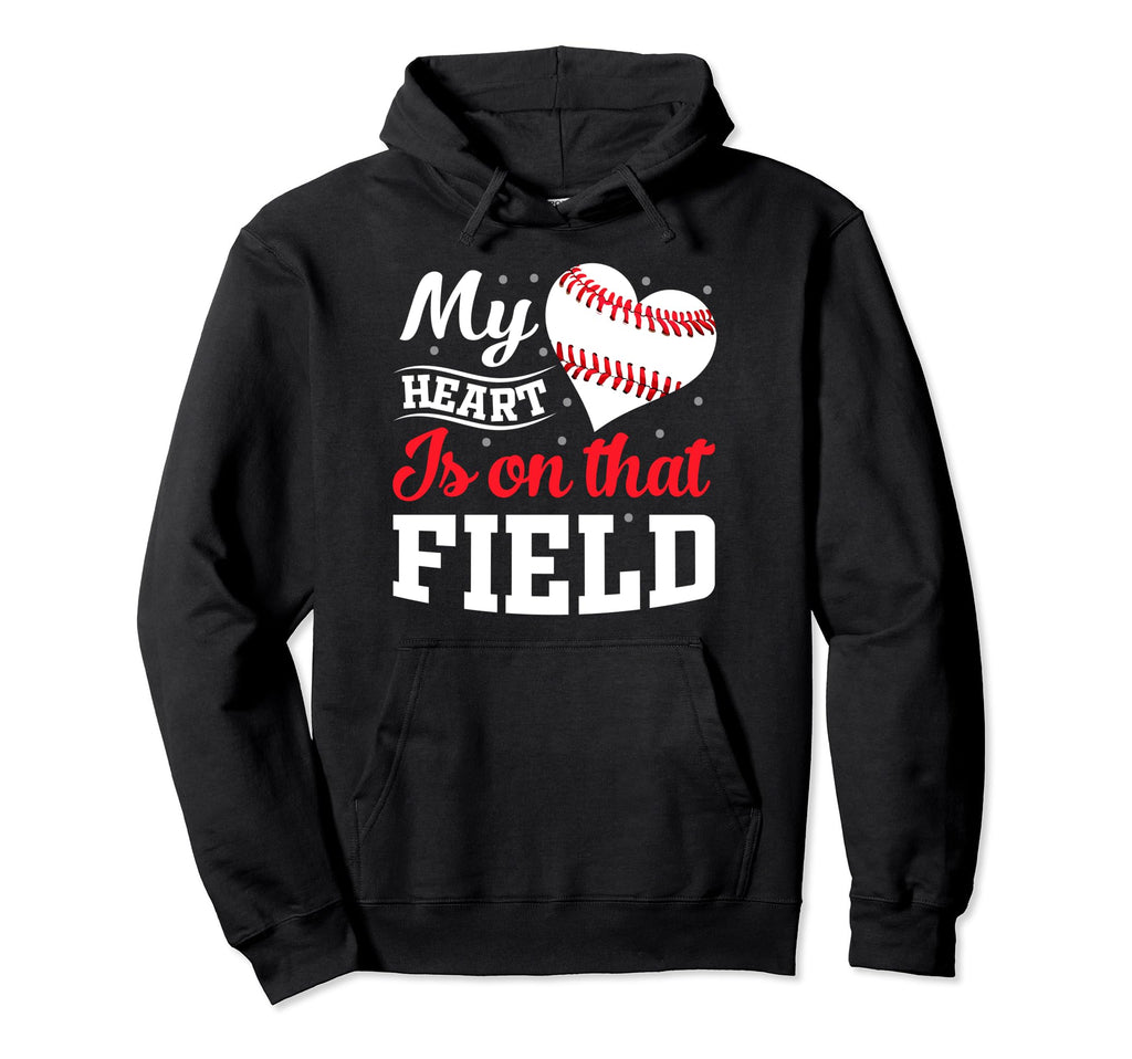 My Heart Is That Field Baseball Hoodie - Fun Novelty Design for Adults - T-Shirt, Sweatshirt, Hoodie