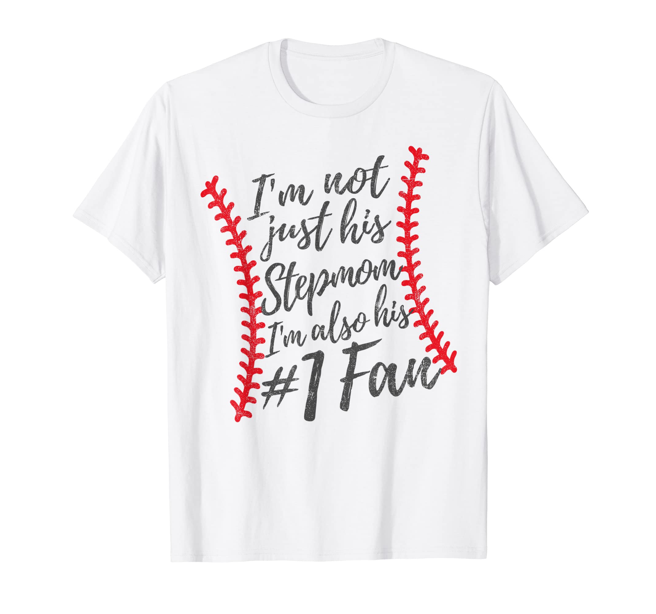 Im Not Just His Stepmom Im His T-Shirt - Aesthetic Graphic Men Women - T-Shirt, Sweatshirt, Hoodie
