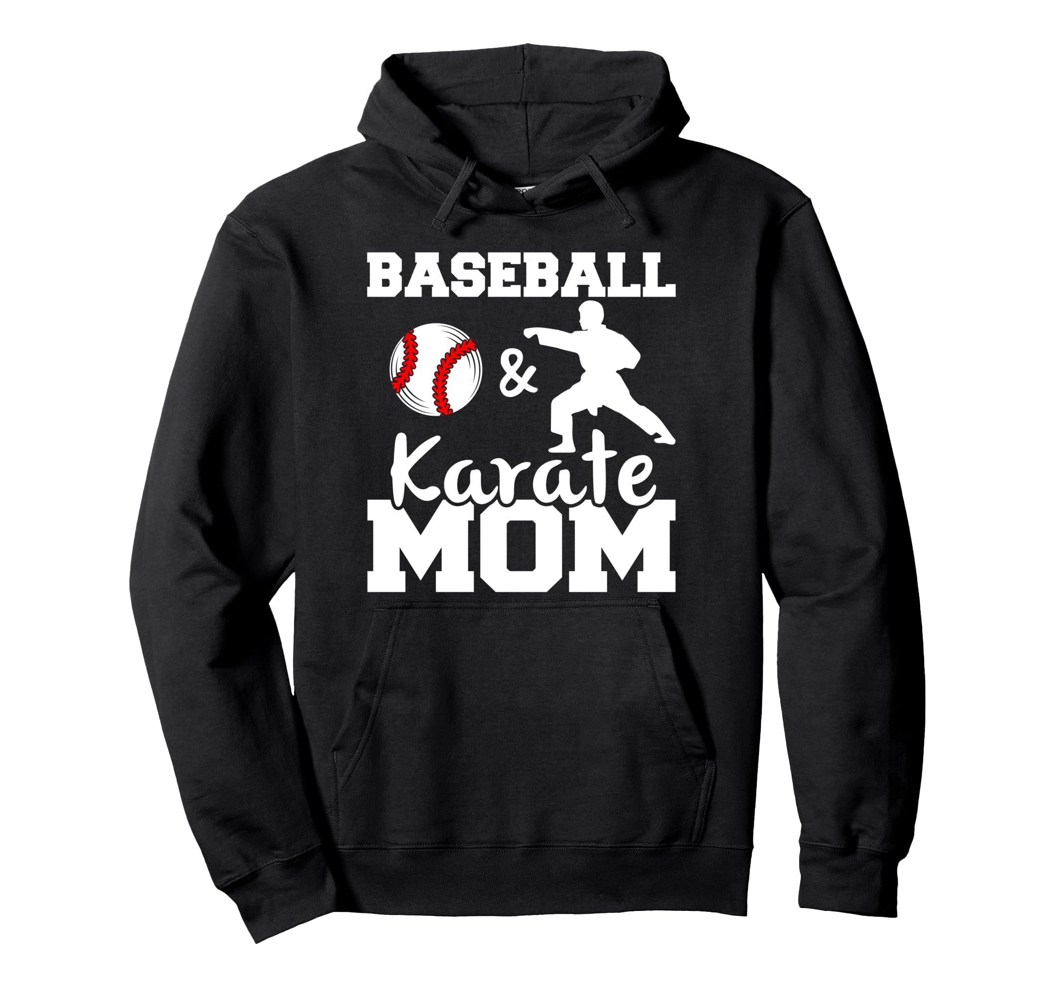 Baseball And Karate Mom Baseball Player Hoodie - Unique Graphic Men Women - T-Shirt, Sweatshirt, Hoodie