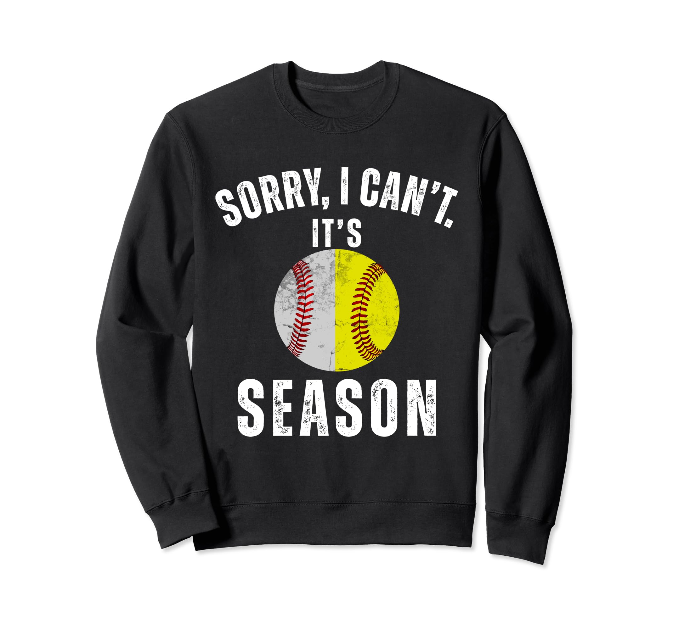 Sorry I Cant Its Season Funny Sweatshirt - Unique Graphic Men Women - T-Shirt, Sweatshirt, Hoodie