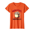 Mom Fuel Requires Baseballs T-Shirt - Unique Graphic Unisex - T-Shirt, Sweatshirt, Hoodie