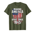 Making America Great Since 1945 73Rd T-Shirt - Trendy Graphic for Adults - T-Shirt, Sweatshirt, Hoodie