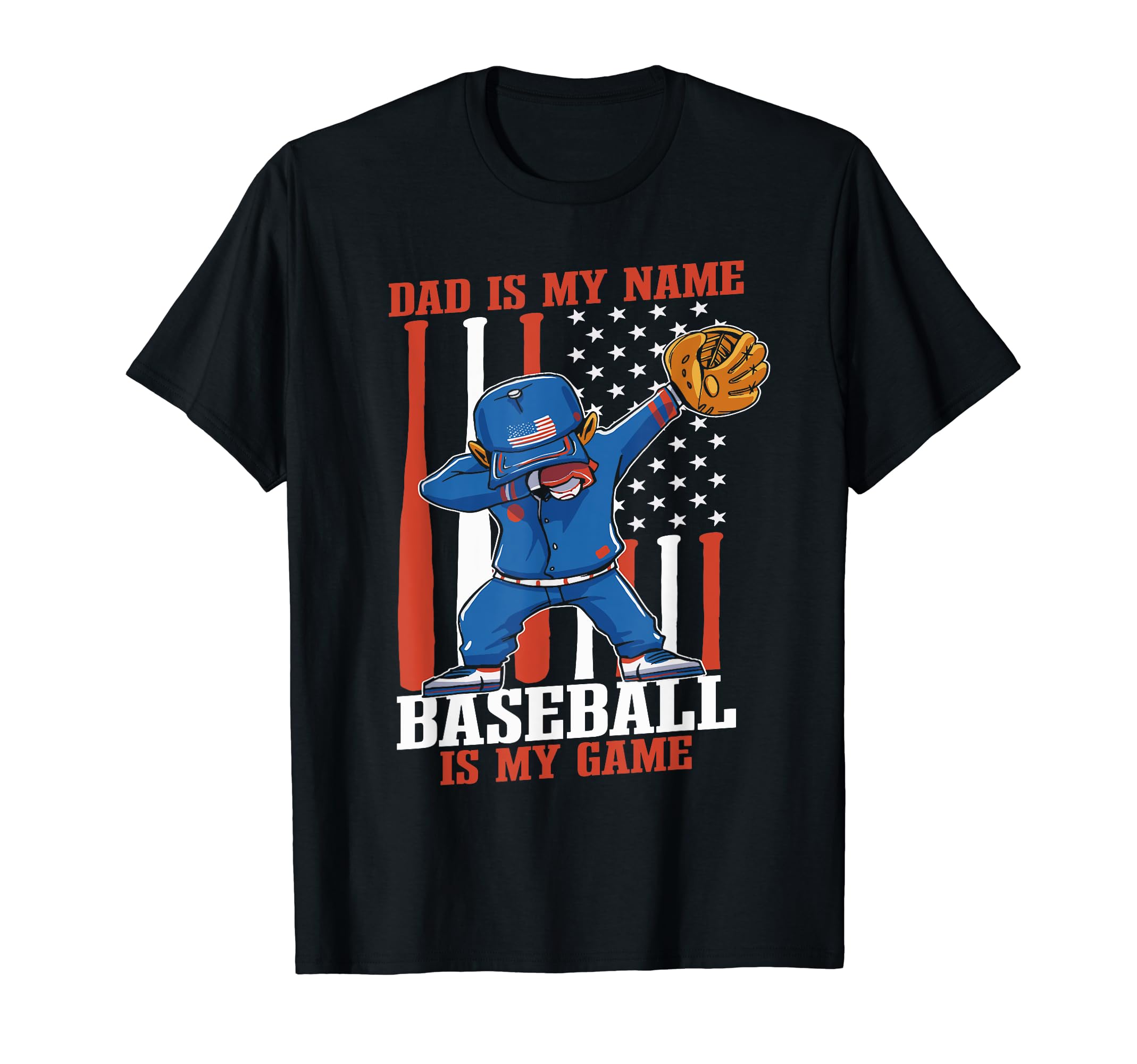 Baseball Dad Dad Is My Name Baseball T-Shirt - Unique Graphic for Adults - T-Shirt, Sweatshirt, Hoodie