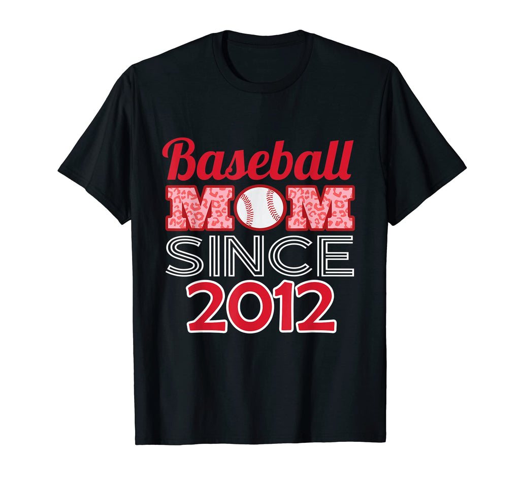 Baseball Mom Since 2012 T-Shirt - Aesthetic Graphic Men Women - T-Shirt, Sweatshirt, Hoodie