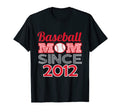 Baseball Mom Since 2012 T-Shirt - Aesthetic Graphic Men Women - T-Shirt, Sweatshirt, Hoodie