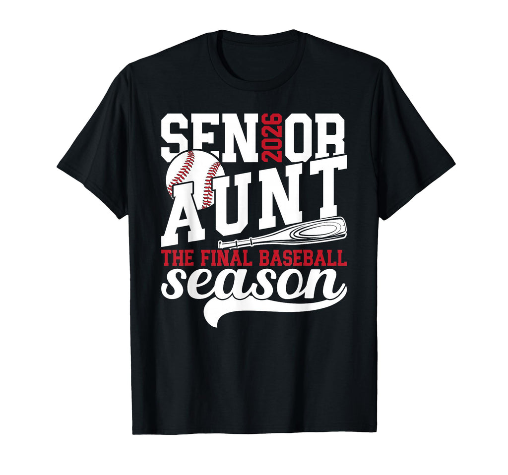 Baseball Senior Aunt 2026 Baseball Senior T-Shirt - Novelty Apparel Unisex - T-Shirt, Sweatshirt, Hoodie
