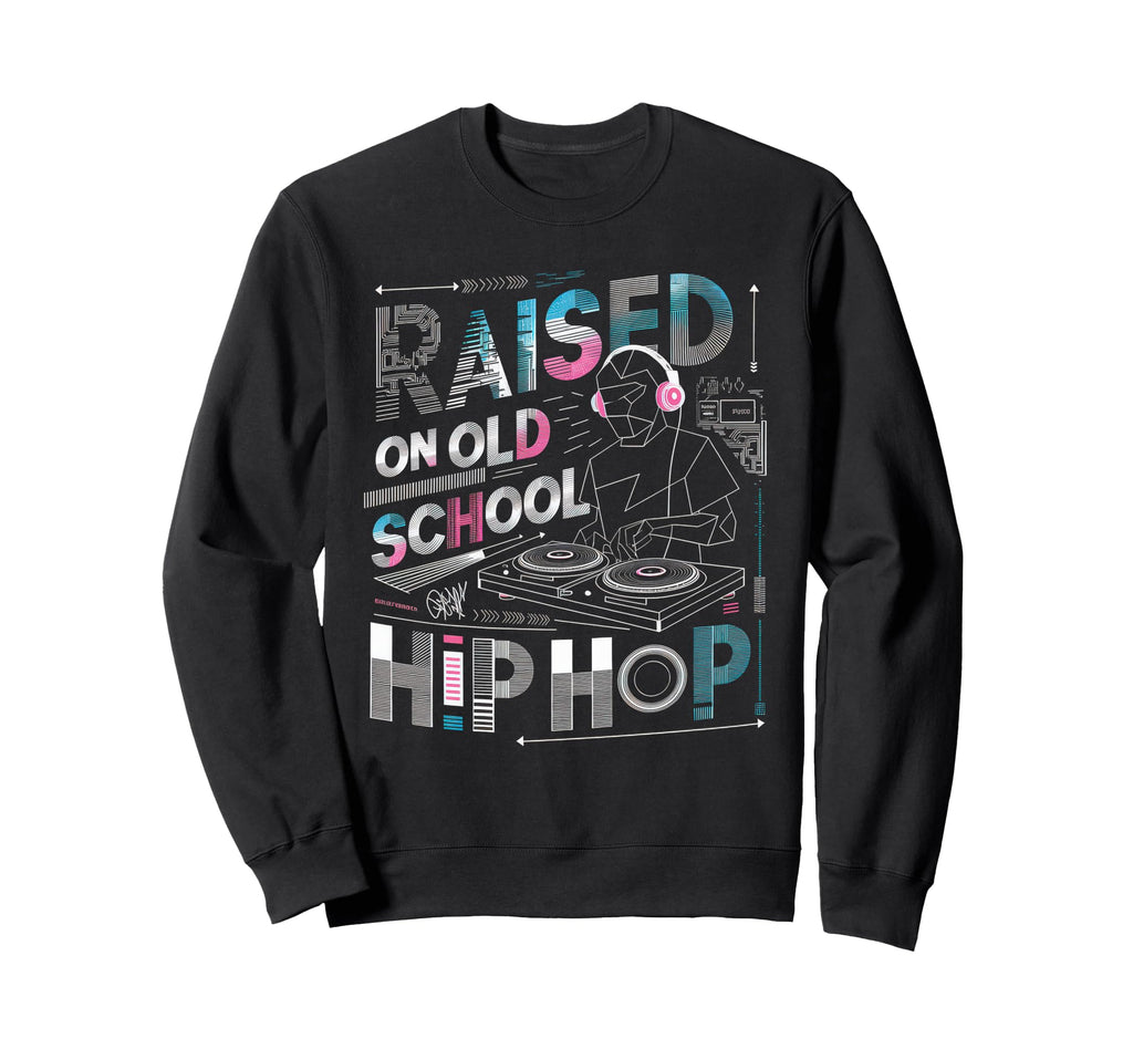 Raised Old School Graffiti Rap Hip Sweatshirt - Minimalist Print Unisex - T-Shirt, Sweatshirt, Hoodie