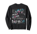 Raised Old School Graffiti Rap Hip Sweatshirt - Minimalist Print Unisex - T-Shirt, Sweatshirt, Hoodie