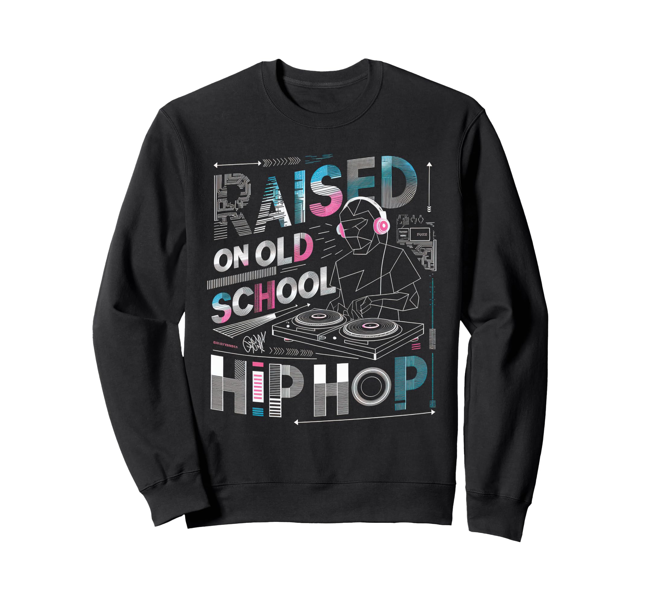 Raised Old School Graffiti Rap Hip Sweatshirt - Minimalist Print Unisex - T-Shirt, Sweatshirt, Hoodie