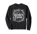 Broken Inside Y2K Emo Aesthetic Sweatshirt - Fun Novelty Design Men Women - T-Shirt, Sweatshirt, Hoodie