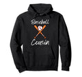 Baseball Cousin Family Matching Hoodie - Fun Novelty Design Unisex - T-Shirt, Sweatshirt, Hoodie