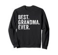 Best Grandma Ever Mom Mothers Sweatshirt - Aesthetic Graphic for Adults - T-Shirt, Sweatshirt, Hoodie