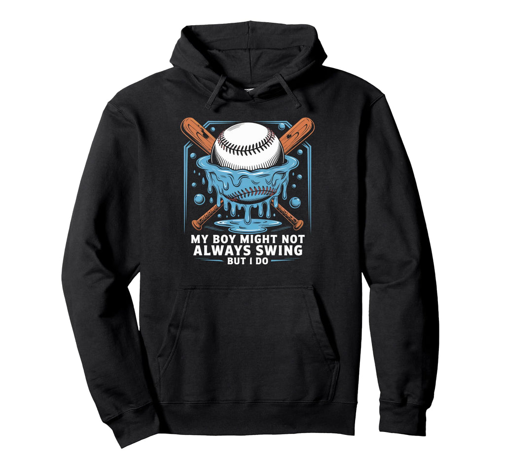 My Might Not Always Swing But I Do Hoodie - Fun Novelty Design Unisex - T-Shirt, Sweatshirt, Hoodie