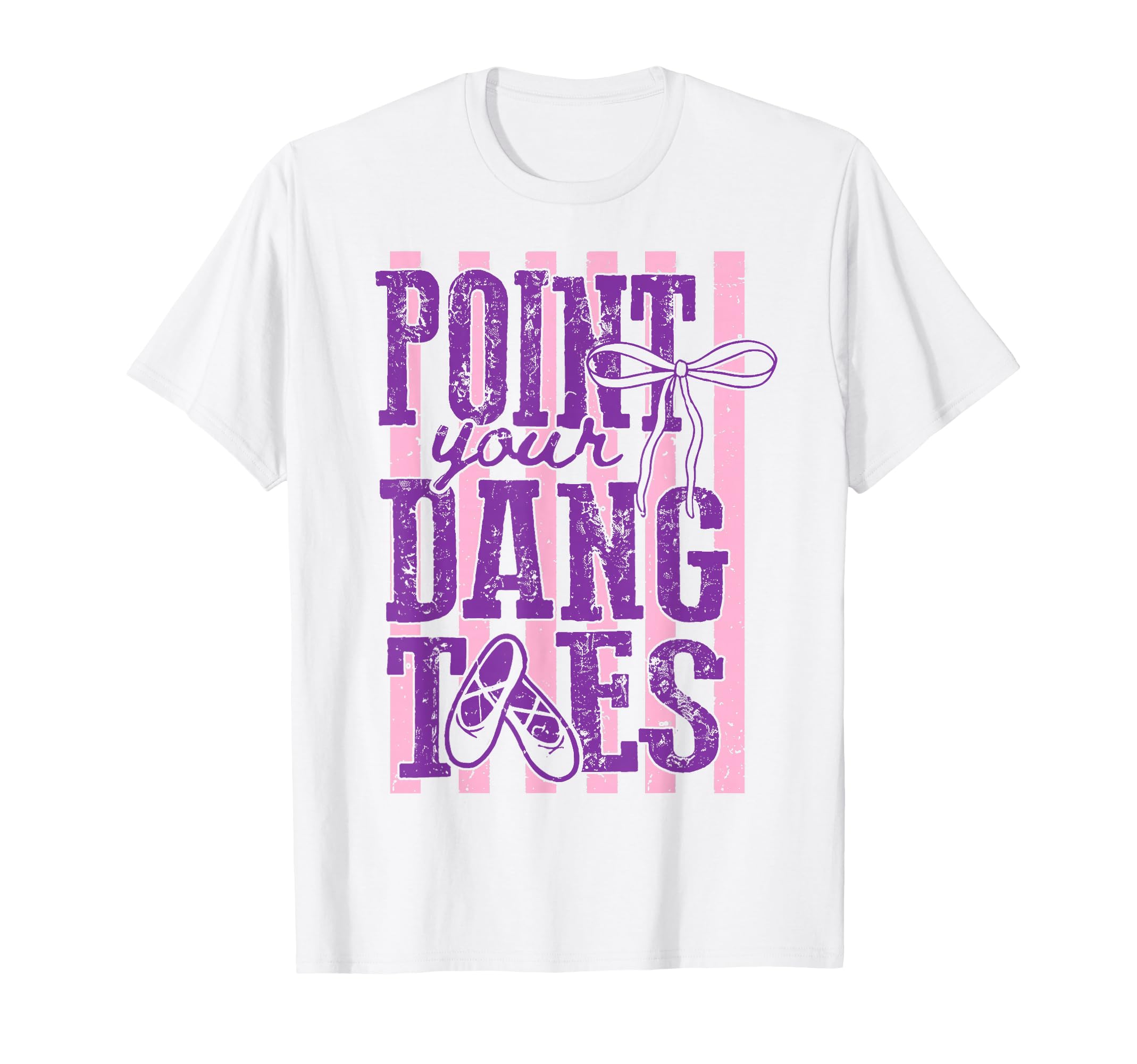 Point Your Dang Toes Striped T-Shirt - Aesthetic Graphic for Adults - T-Shirt, Sweatshirt, Hoodie