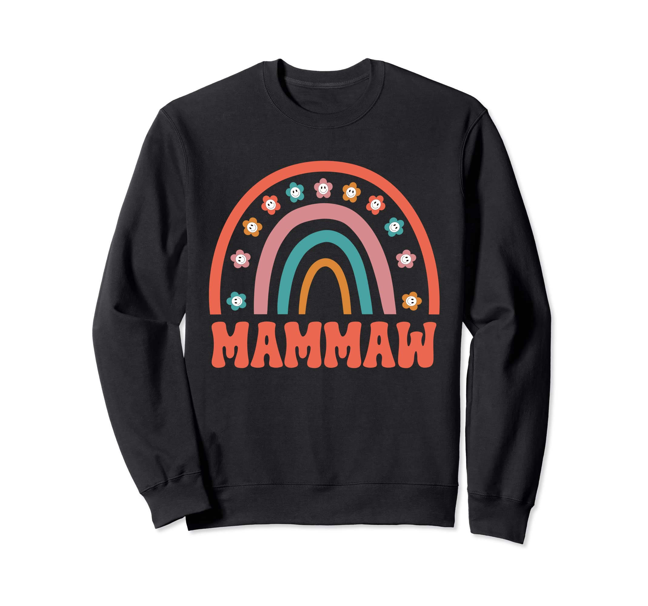 Mammaw Groovy Grandma Rainbow Sweatshirt - Fun Novelty Design Men Women - T-Shirt, Sweatshirt, Hoodie