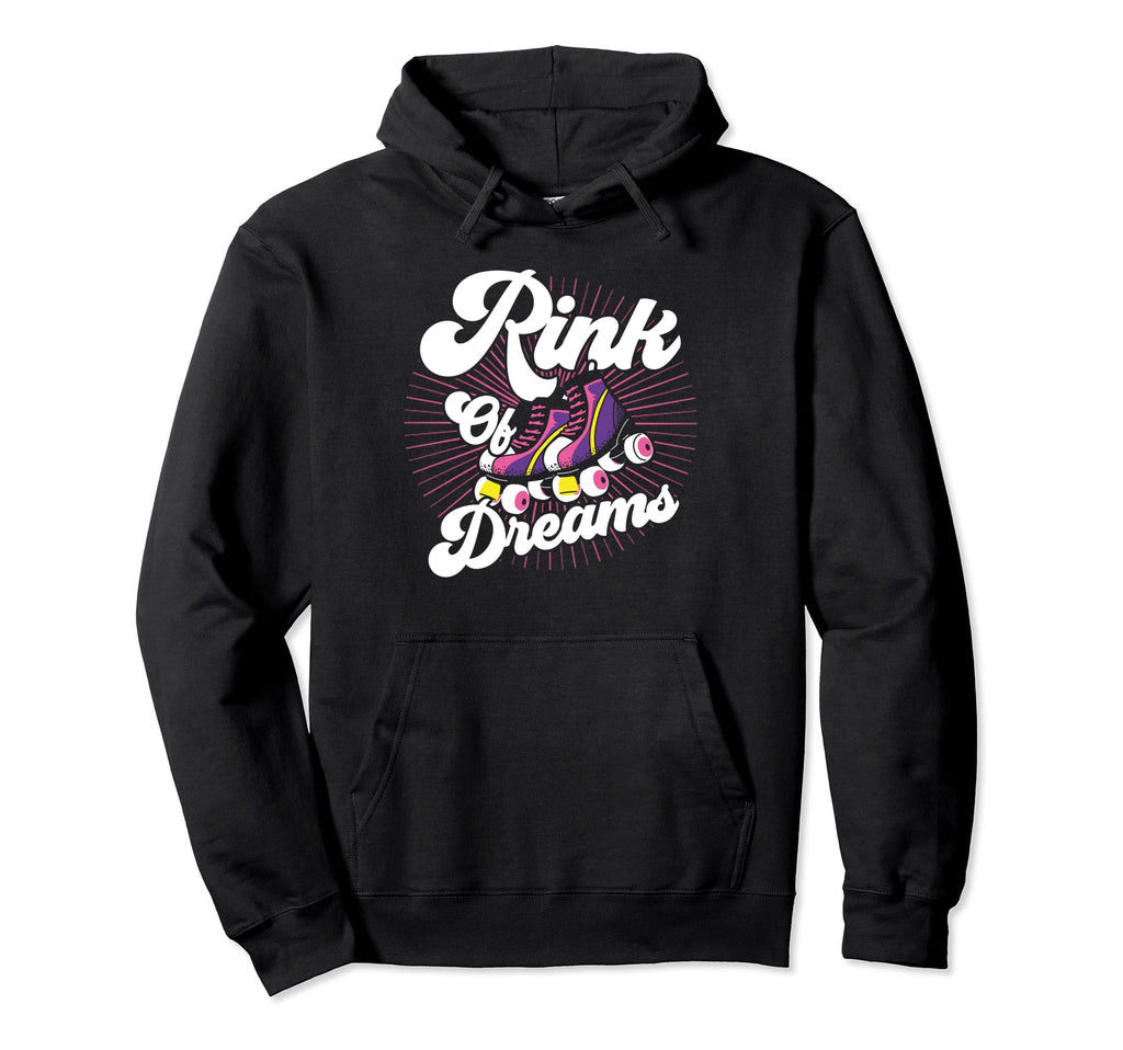 Roller Skates Rink Dreams Roller Skating Hoodie - Unique Graphic Men Women - T-Shirt, Sweatshirt, Hoodie