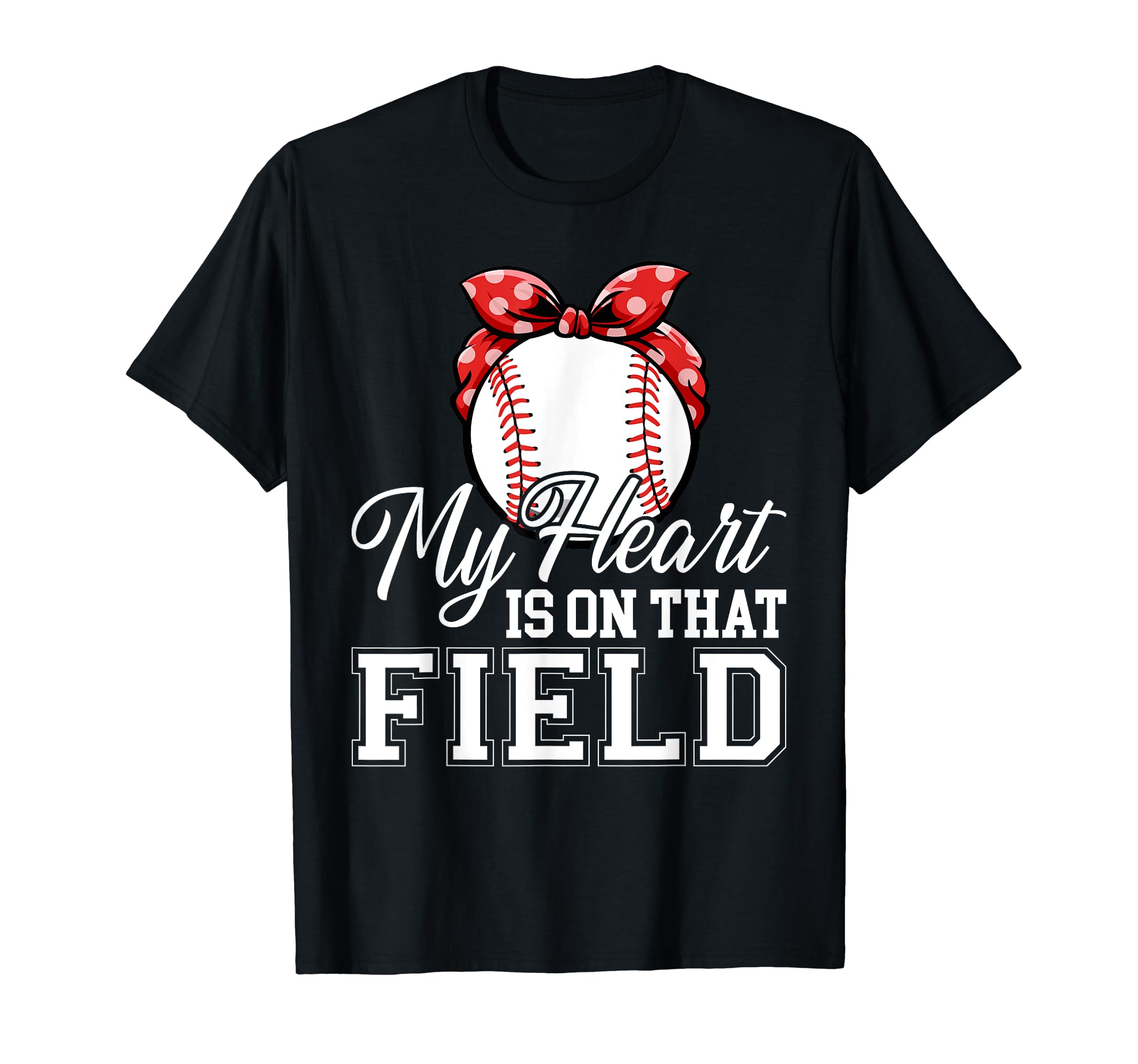 My Heart Is That Field Baseball Mom Wife T-Shirt - Trendy Graphic Unisex - T-Shirt, Sweatshirt, Hoodie