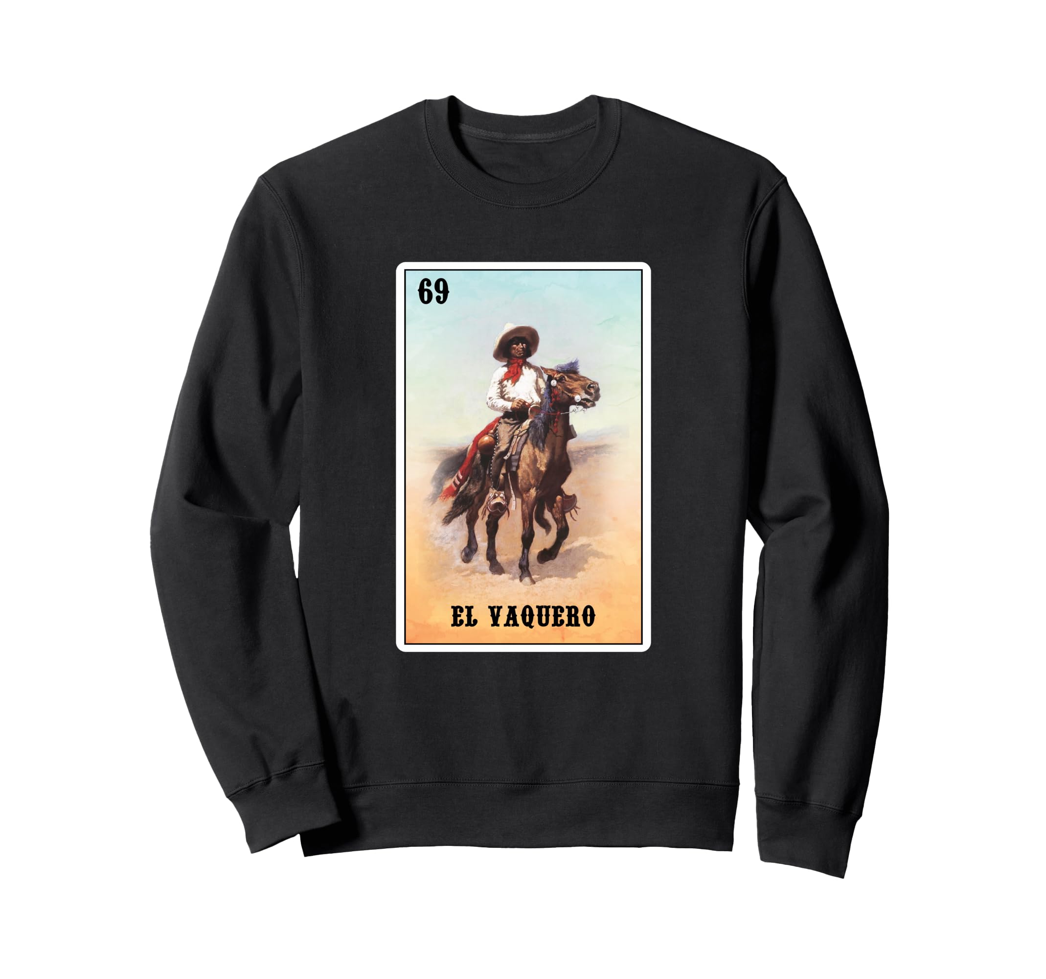Mexican El Vaquero Mexico Sweatshirt - Casual Everyday Wear Men Women - T-Shirt, Sweatshirt, Hoodie