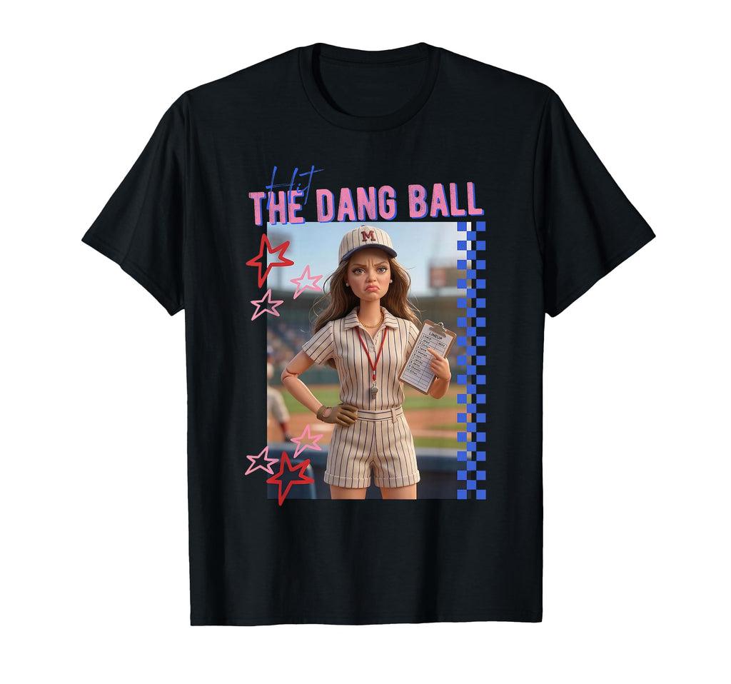 Hit Dang Ball Baseball Mom Mama Game T-Shirt - Unique Graphic Men Women - T-Shirt, Sweatshirt, Hoodie