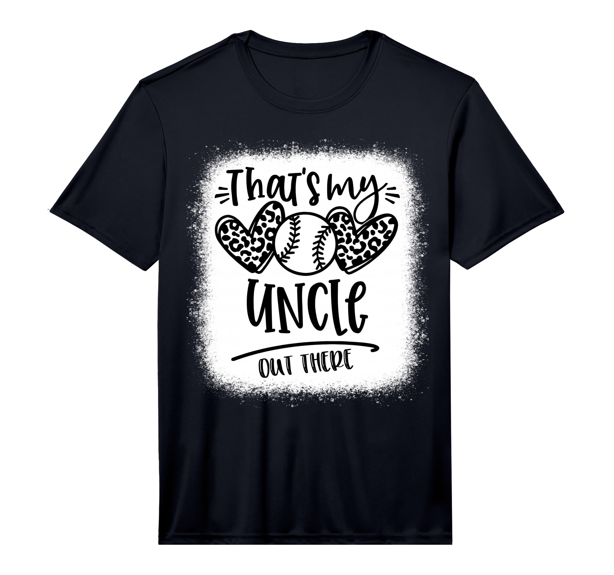 Thats My Uncle Out There Baseball Nephew T-Shirt - Streetwear Style Unisex - T-Shirt, Sweatshirt, Hoodie