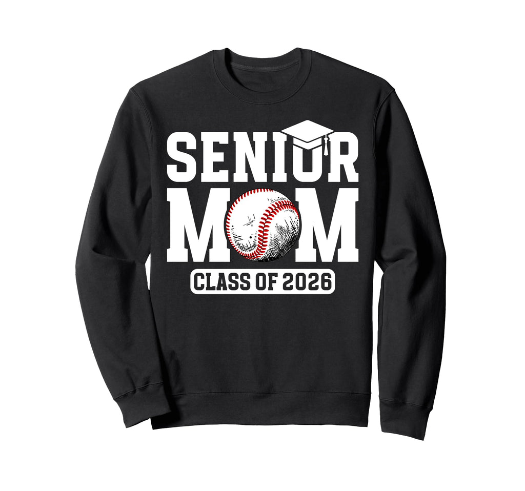Baseball Senior Mom Class 2026 Sweatshirt - Fun Novelty Design Unisex - T-Shirt, Sweatshirt, Hoodie