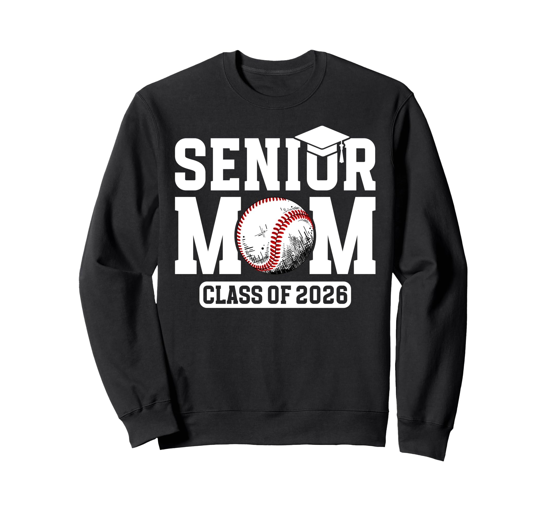 Baseball Senior Mom Class 2026 Sweatshirt - Fun Novelty Design Unisex - T-Shirt, Sweatshirt, Hoodie