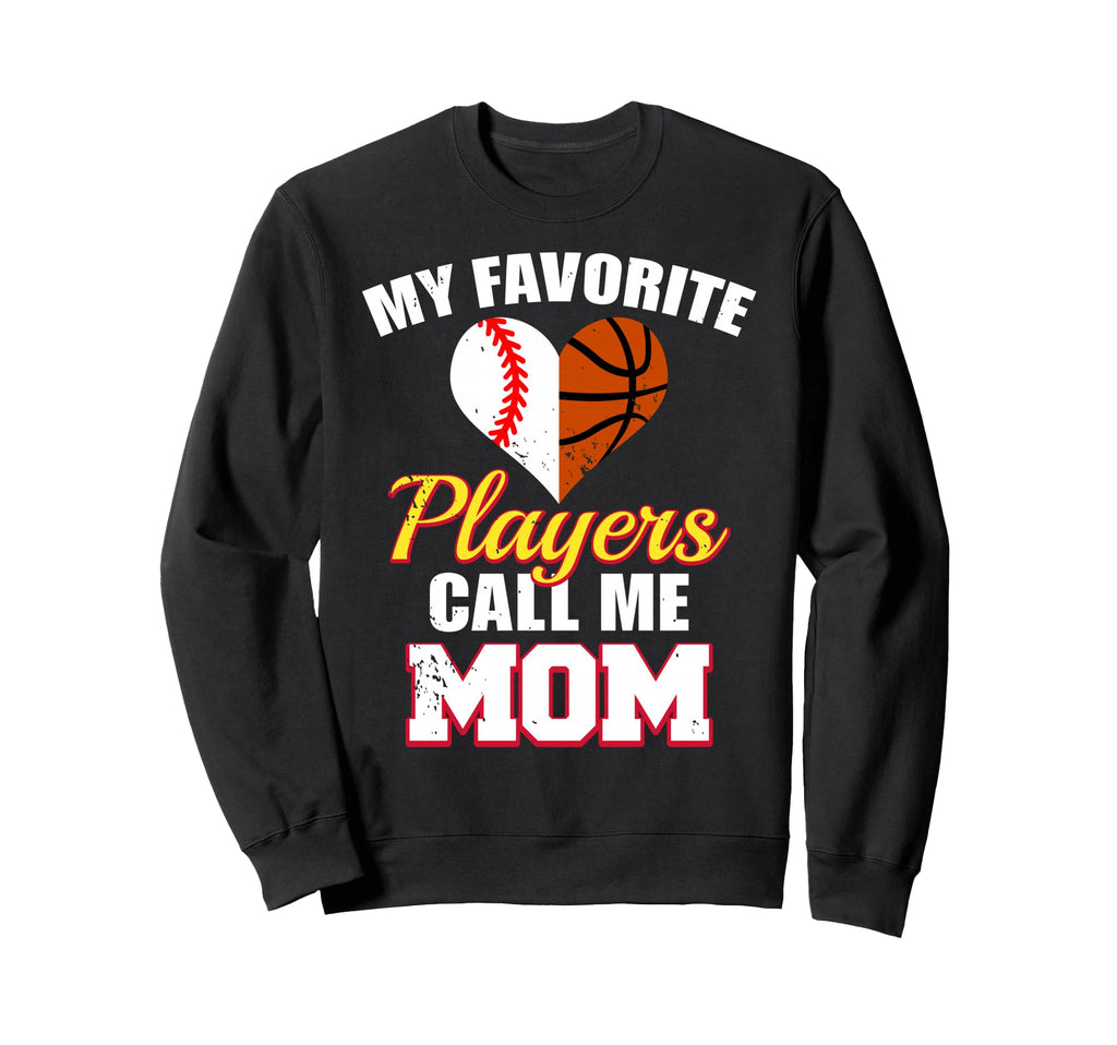 My Favorite Players Call Me Mom Sweatshirt - Casual Everyday Wear Unisex - T-Shirt, Sweatshirt, Hoodie