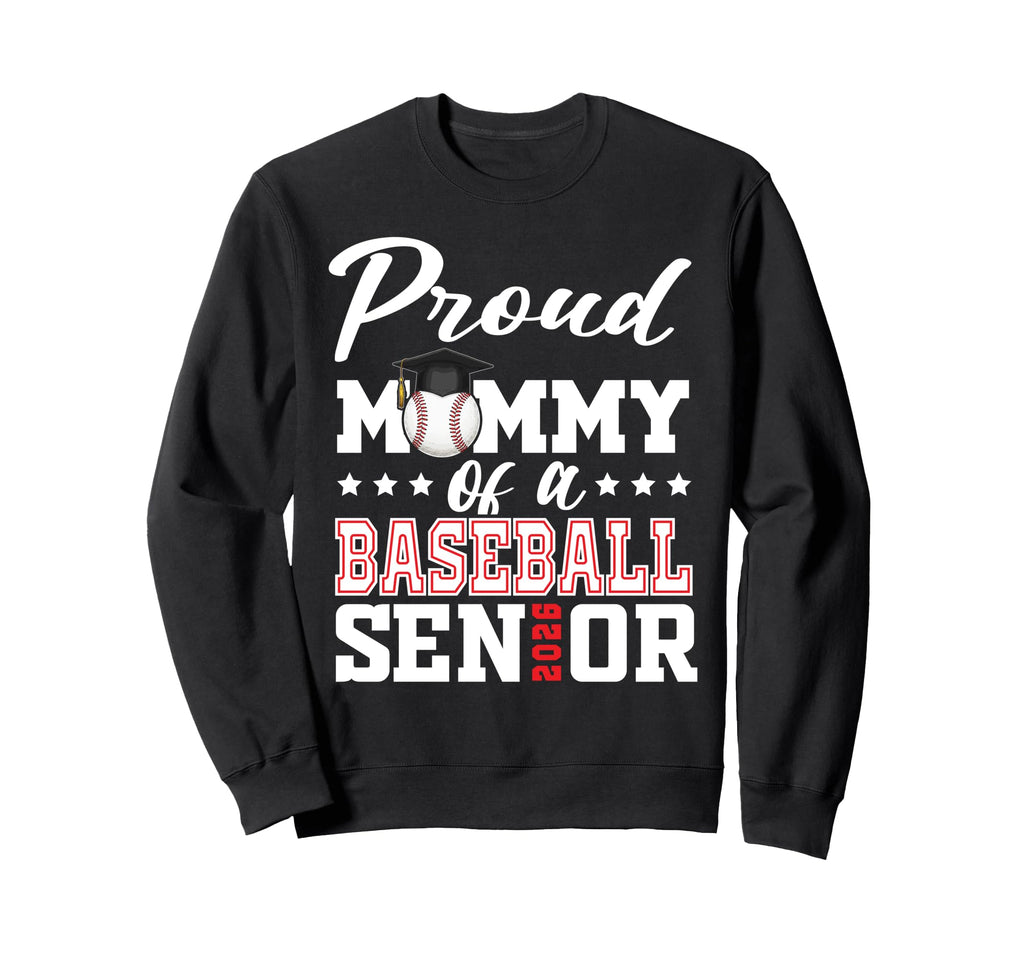 Proud Mommy Baseball Senior 2026 Sweatshirt - Minimalist Print for Adults - T-Shirt, Sweatshirt, Hoodie