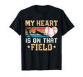 Baseball Mom My Heart Is That Field T-Shirt - Casual Everyday Wear Unisex - T-Shirt, Sweatshirt, Hoodie