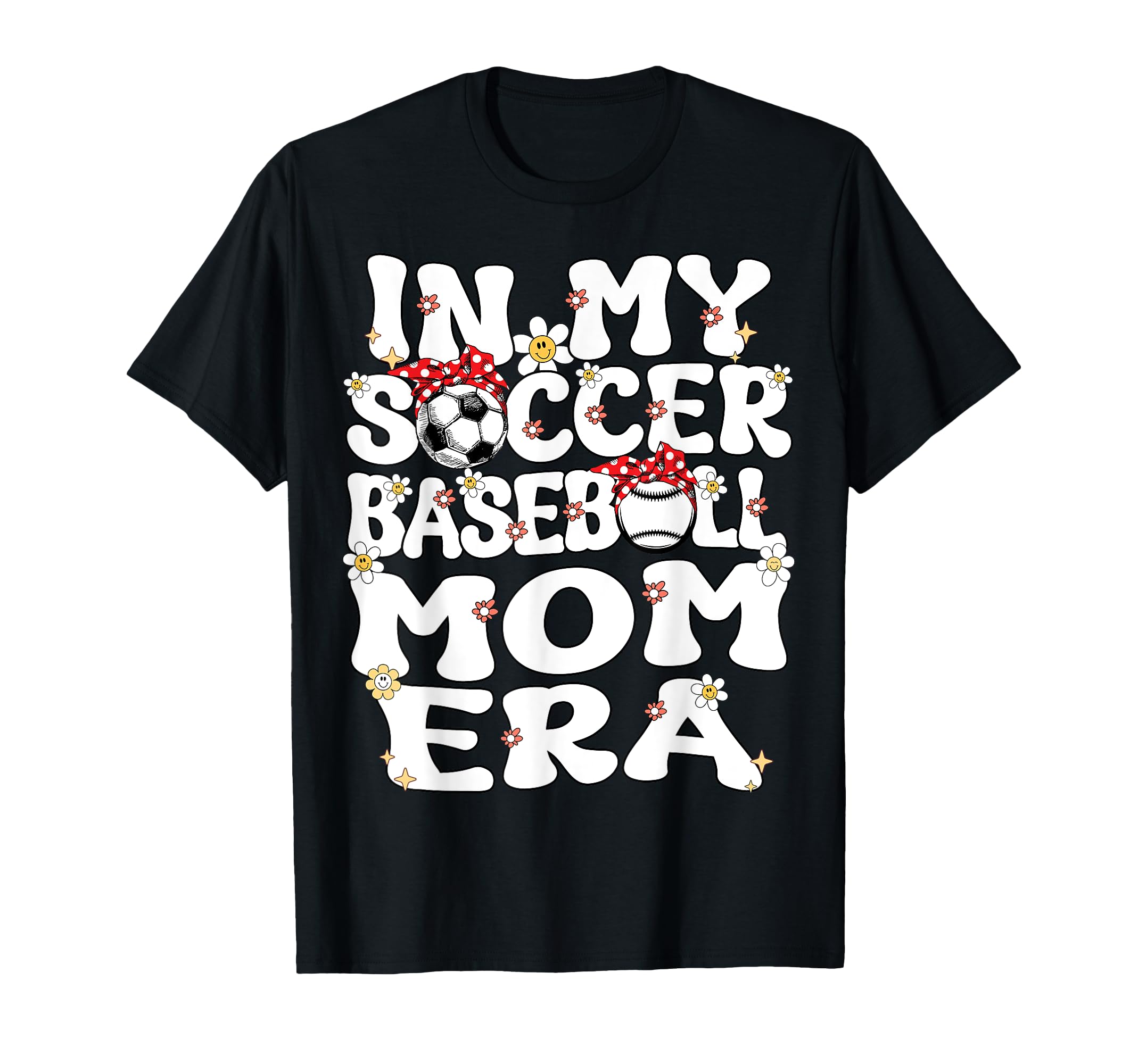 My Soccer Baseball Mom Era Baseball Soccer T-Shirt - Trendy Graphic Unisex - T-Shirt, Sweatshirt, Hoodie